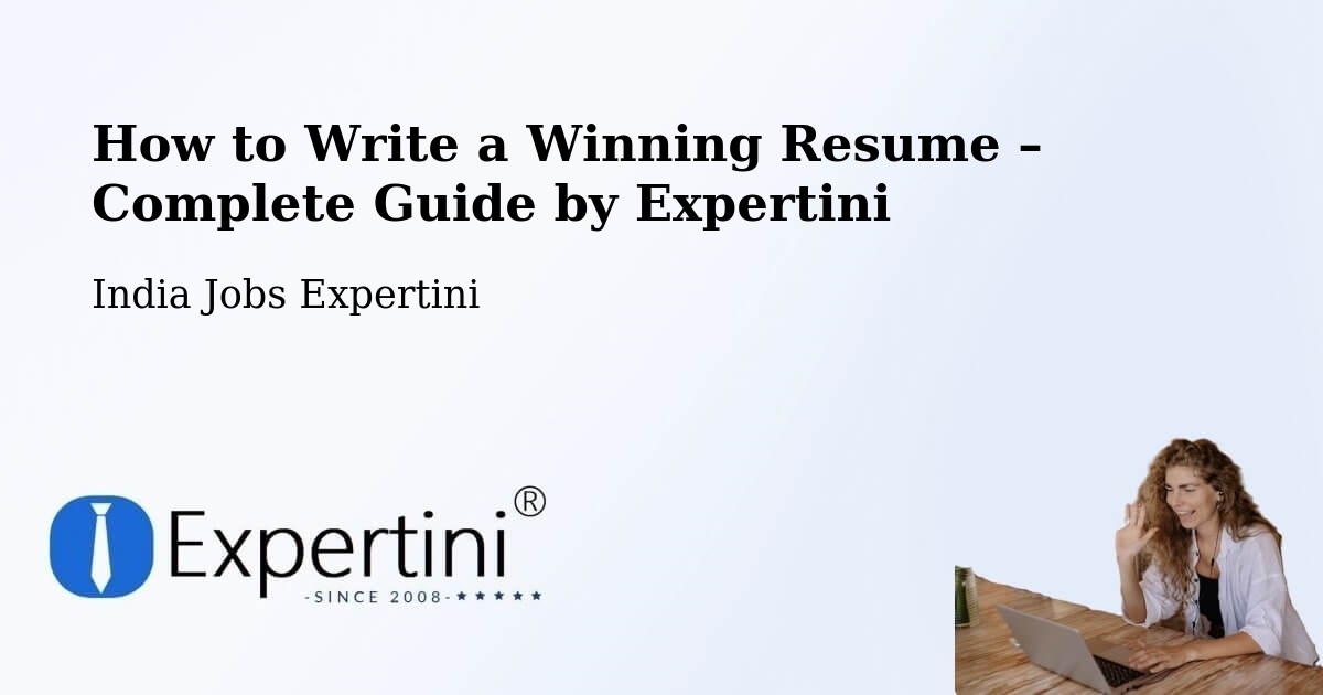 Resume Writing Guide for Job Seekers – Madugula - Madugula, India Jobs Expertini